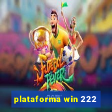 plataforma win 222